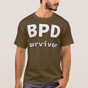 Överlevande från BPD-systemet T Shirt