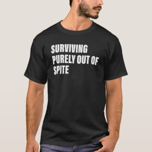 Överlevande rent av utanför skrotskretsar t shirt