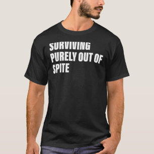 Överlevande rent av utanför skrotskretsar t shirt
