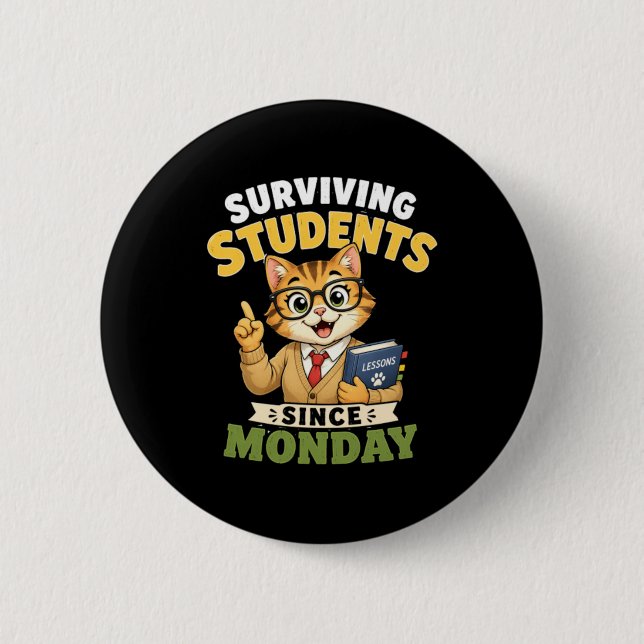 Överlevande Studenter Sedan Måndag Rolig Kattlärar Knapp (Framsida)
