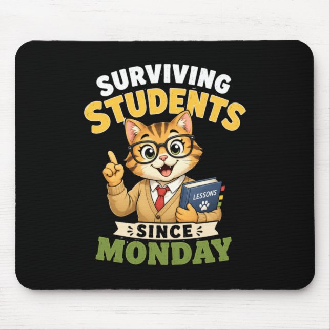Överlevande Studenter Sedan Måndag Rolig Kattlärar Musmatta (Framsidan)