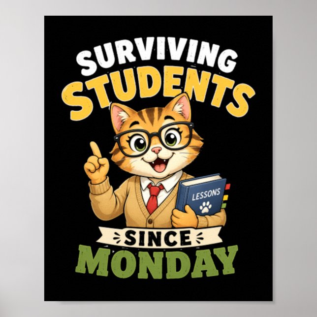 Överlevande Studenter Sedan Måndag Rolig Kattlärar Poster (Framsidan)