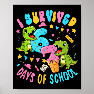 Överlevde 67 skoldagar T-rexar Rollig Six Seven Poster