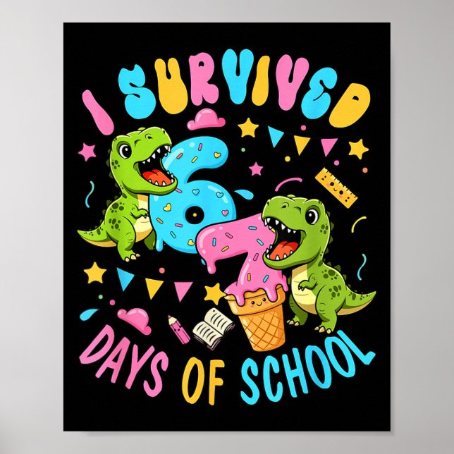 Överlevde 67 skoldagar T-rexar Rollig Six Seven Poster (Framsidan)