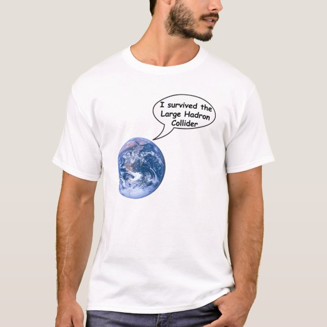 överlevde den stora Hadroncollideren Tee Shirt (Framsida)