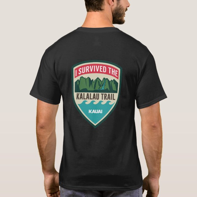 "Överlevde jag manar för den Kalalau slingan" T Shirt (Baksida)