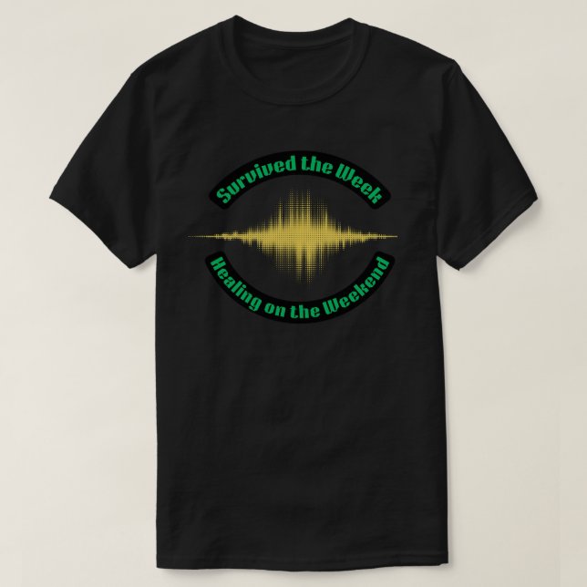 Överlevde veckan, läker på helgen Mentalt T Shirt (Design framsida)