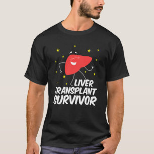 Överlevnad av levertransplantat Överlevt organtran T Shirt