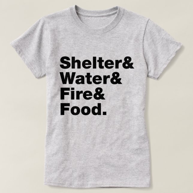 Överlevnad (inkapsling, Vatten och brand och mat) T Shirt (Design framsida)