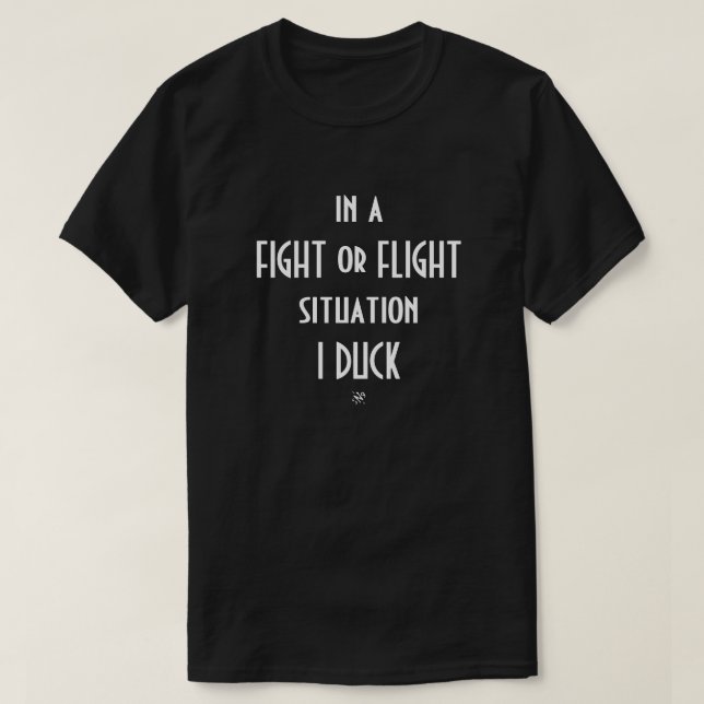 Överlevnadsstrategiskämt (kamp eller flykt) t shirt (Design framsida)