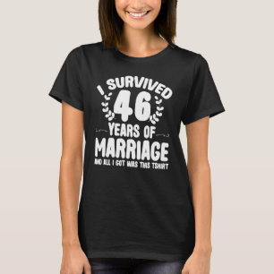 Överlevt 46 år Giftermål Par 46:e Anniversa T Shirt