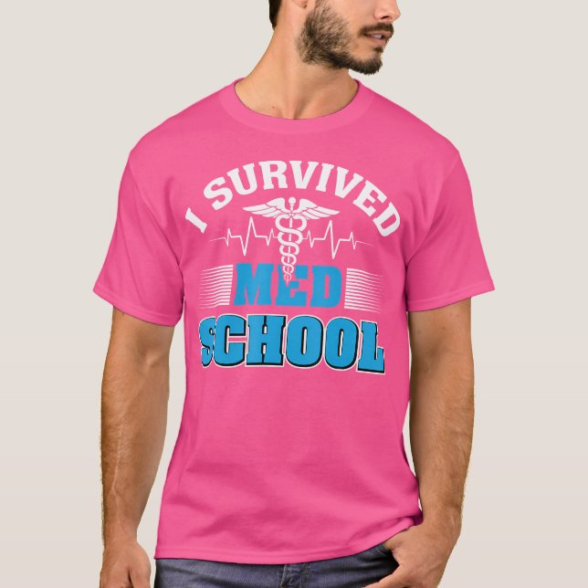 Överlevt Med School Doktor Medical Studenter Dokto T Shirt (Framsida)