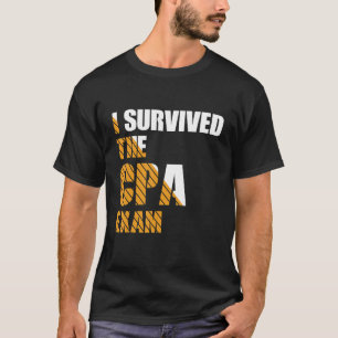 Överlevt revisorn för Auktoriserad av CPA Exam T Shirt