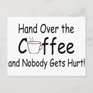 Överräkna Kaffet Och Ingen Kommer Att Skadas Vykort