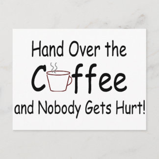 Överräkna Kaffet Och Ingen Kommer Att Skadas Vykort