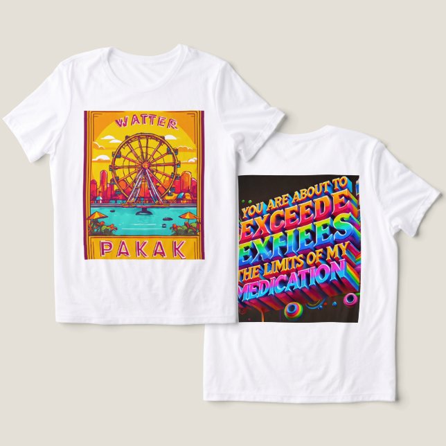 Överskrid gränserna för mitt läkemedel " T- Shirt T (Design fram och bak)