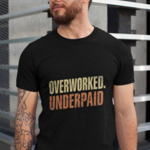 Överskriven underbetald, prisvärd arbetsoffert t shirt