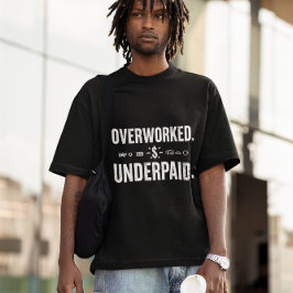 Överskrivet underbetalt ekonomiskt underbetalt arb t shirt