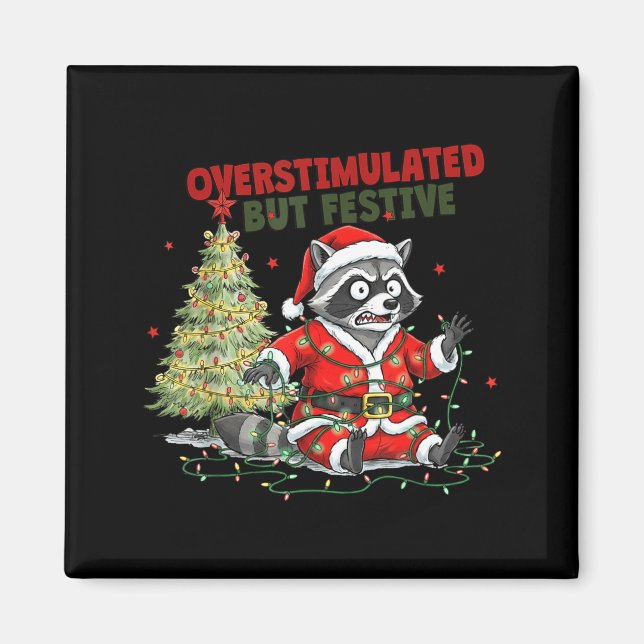 Overstimulated But Festive, Christmas Raccoon,sant Magnet (Framsidan)