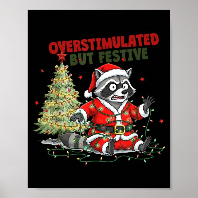 Overstimulated But Festive, Christmas Raccoon,sant Poster (Framsidan)