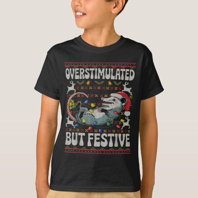 Overstimulated But Festive Ossum Christmas Ugly Sw T Shirt (Framsida)