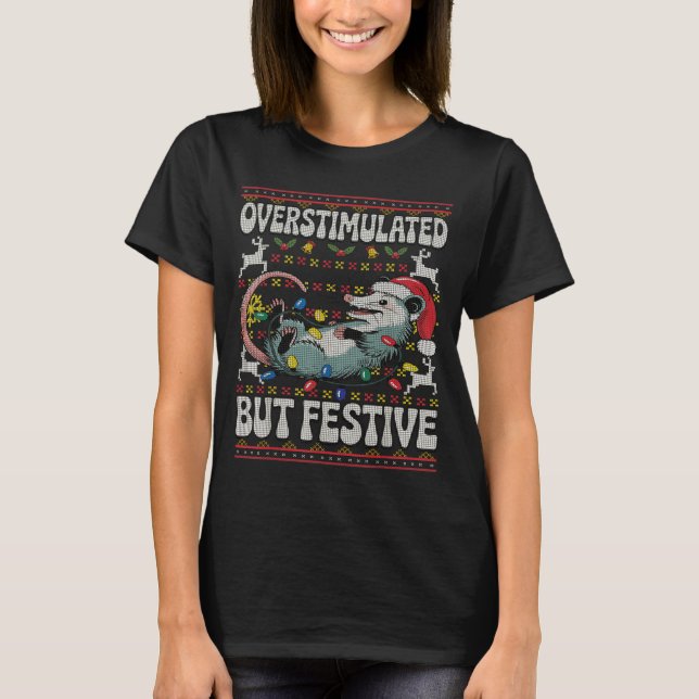 Overstimulated But Festive Ossum Christmas Ugly Sw T Shirt (Framsida)