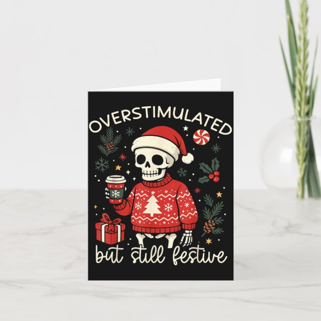 Overstimulated But Still Festive Funny Christmas S Kort (Framsida)