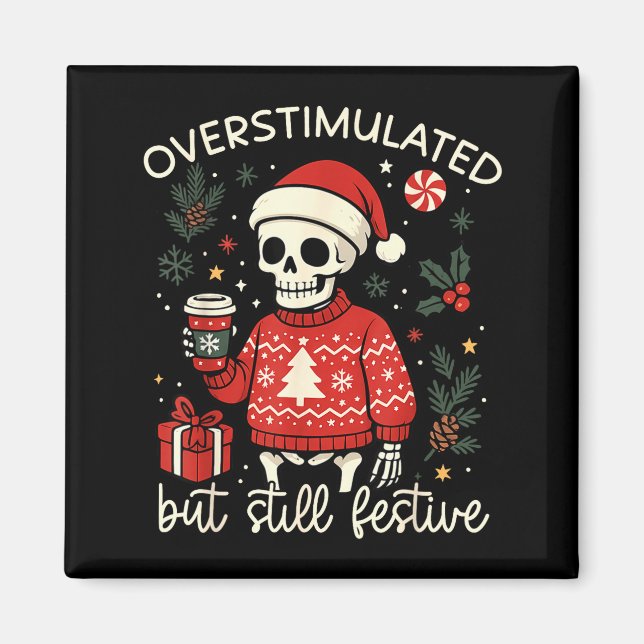 Overstimulated But Still Festive Funny Christmas S Magnet (Framsidan)