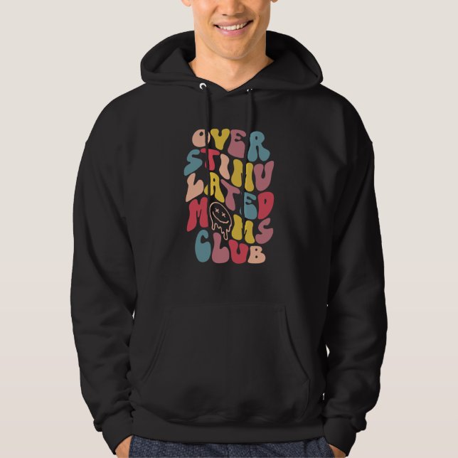 Overstimulated Moms Club  7 Hoodie (Framsida)