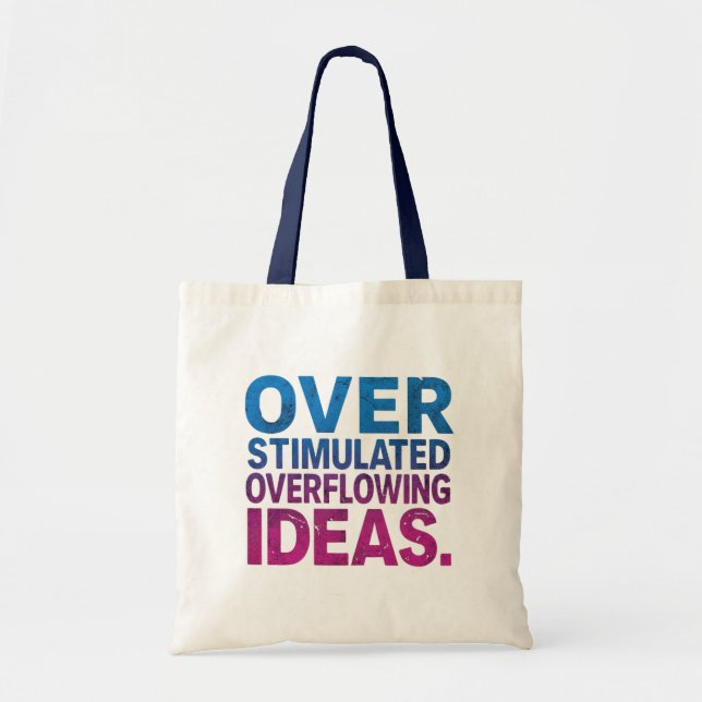 Overstimulated Overflowing Ideas ND Tote  Tygkasse (Framsidan)