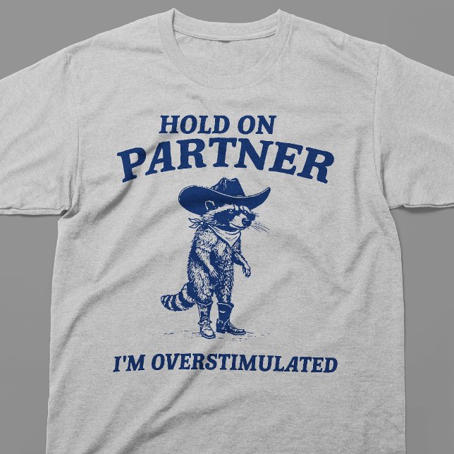 Överstimulerad Cowboy Raccoon Meme T Shirt (Skapare uppladdad)