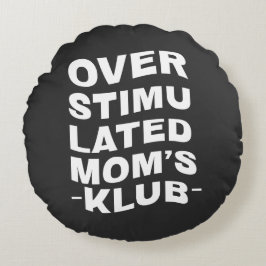 Överstimulerad Mamma Klubb Boho Mamma Mor Present Rund Kudde