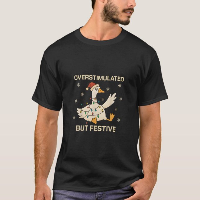 Överstimulerad men festlig julgås Xmas  T Shirt (Framsida)