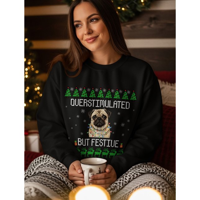 Överstimulerad men festlig Pug jultröja T Shirt (Skapare uppladdad)
