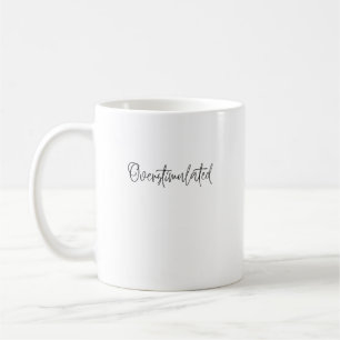 Överstimulerad Sarksatisk rolig introvert Kaffemugg
