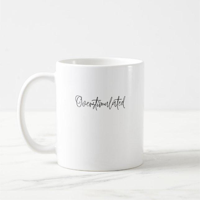 Överstimulerad Sarksatisk rolig introvert Kaffemugg (Vänster)