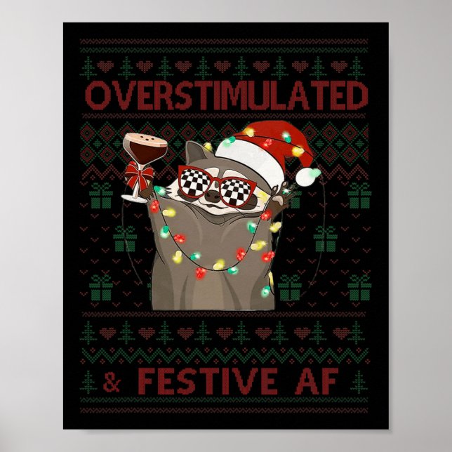 Överstimulerad &stämpel; Festive Af Raccoon-jul Poster (Framsidan)