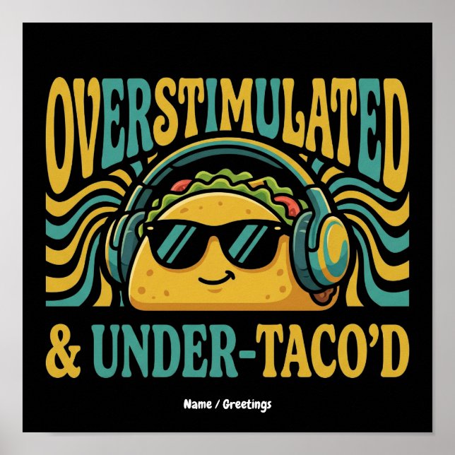 Överstimulerad & Under-Tacoad Fun Retro Matgladje Poster (Framsidan)