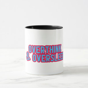 Övertänka och översova lustigt mugg