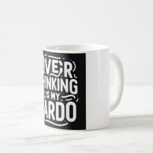 Övertänkande är min cardo - Funny Qoute Mugg