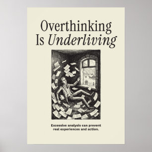 Övertänkande är underlivande poster