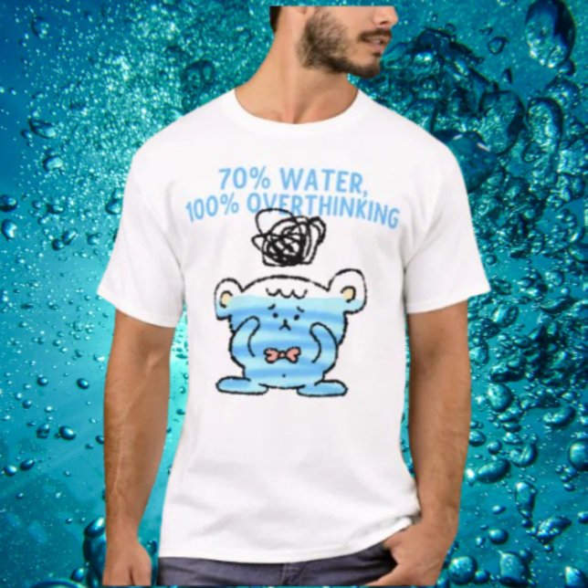 Övertänkande Björn T-shirt – 70% Vatten, 100% Tank (Skapare uppladdad)