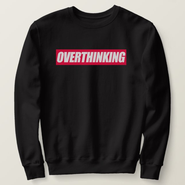 Övertänkande Citat Lång Ärmad Tröja (Design framsida)