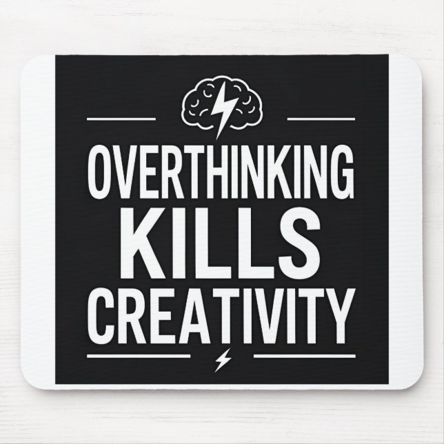 Övertänkande Döda Kreativitet – Minimal Motivation Musmatta (Framsidan)