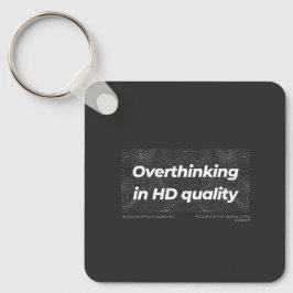 Övertänkande i HD-kvalitet Nyckelring
