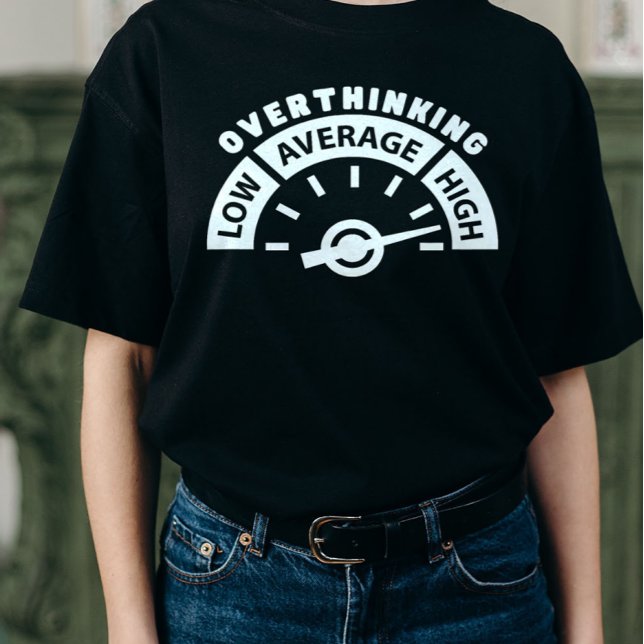 Övertänkande och övertänkande av medvetenheten om  t shirt (Skapare uppladdad)