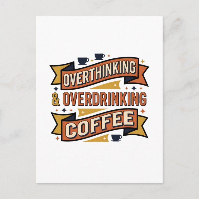 Övertänkande Överdriven Kaffe Konsumtion Vintage T Vykort (Framsida)