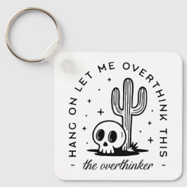 Övertänkande, övertänkande, roliga citat nyckelring