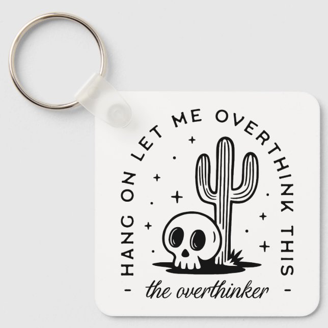 Övertänkande, övertänkande, roliga citat nyckelring (Framsida)