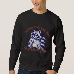 Övertänkande Raccoon Lång Ärmad Tröja